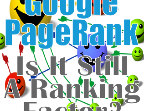 Google PageRank – Where It Stands As A Search Engine Optimization (SEO) Factor Today