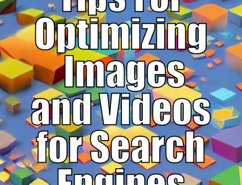 Tips For Optimizing Website Images and Videos for Search Engine